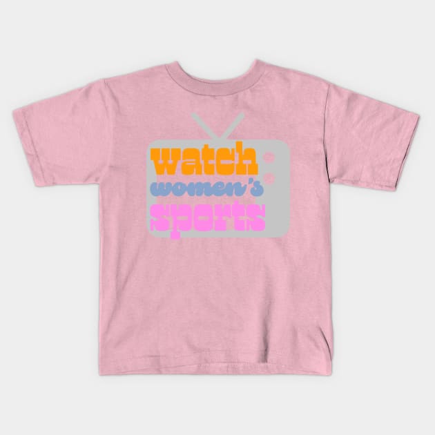 Watch Women's Sports Kids T-Shirt by sydlarge18